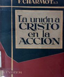 LA UNIÓN A CRISTO EN LA ACCION